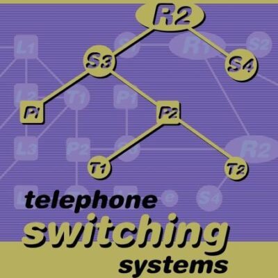 Telephone Switching Systems (Communications engineering library)