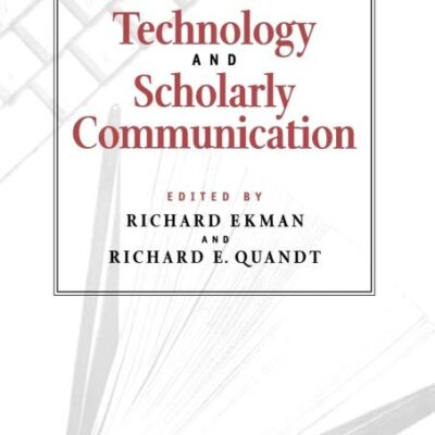 Technology and Scholarly Communication