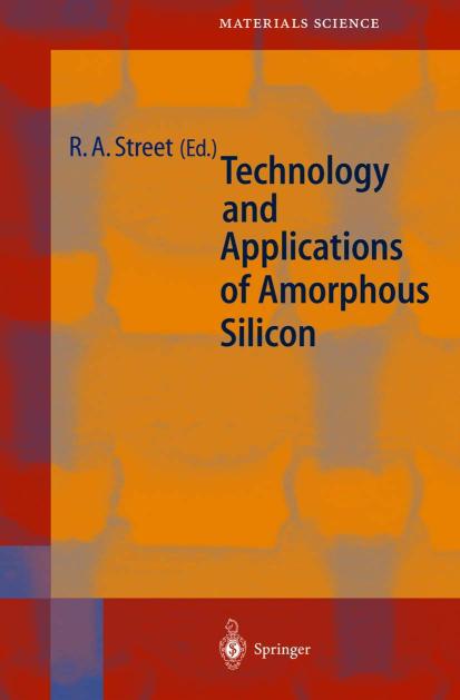 Technology and Applications of Amorphous Silicon: 37 (Springer Series in Materials Science)