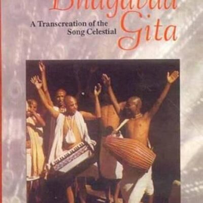 The Bhagavad Gita: A Transcreation of the Song Celestial
