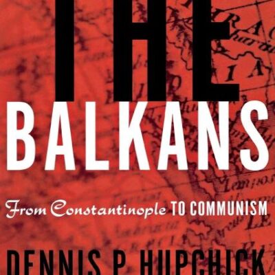 The Balkans from Constantinople to Communism