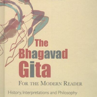 The Bhagavad-Gita for the Modern Reader