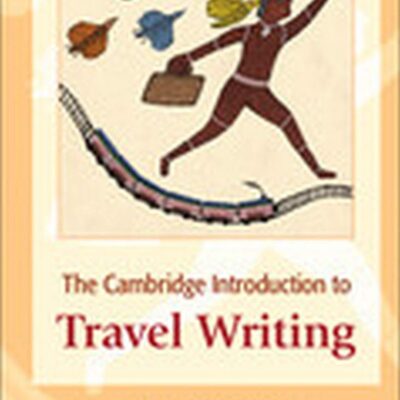 CAMBRIDGE INTRODUCTION TO TRAVEL WRITING