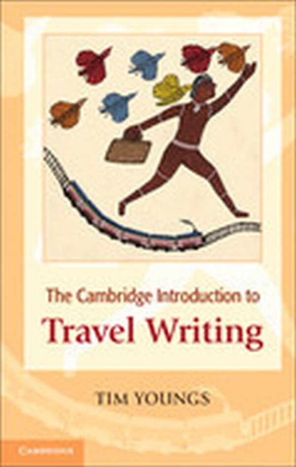 CAMBRIDGE INTRODUCTION TO TRAVEL WRITING