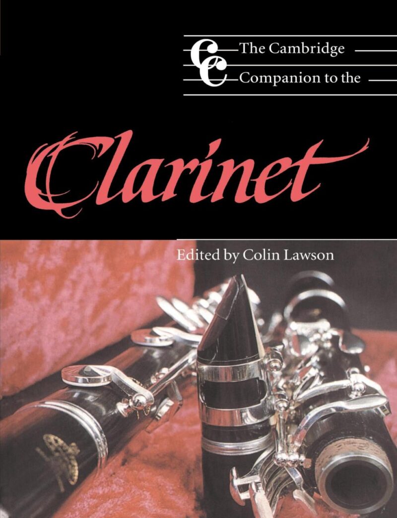 The Cambridge Companion to the Clarinet (Cambridge Companions to Music)