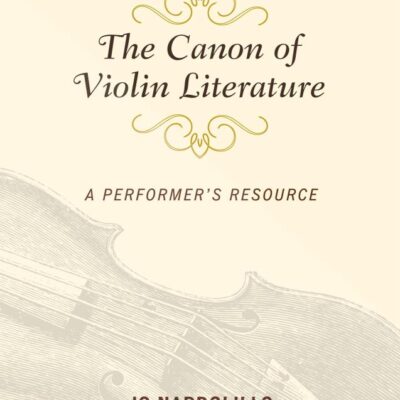 The Canon of Violin Literature: A Performer's Resource (Music Finders)