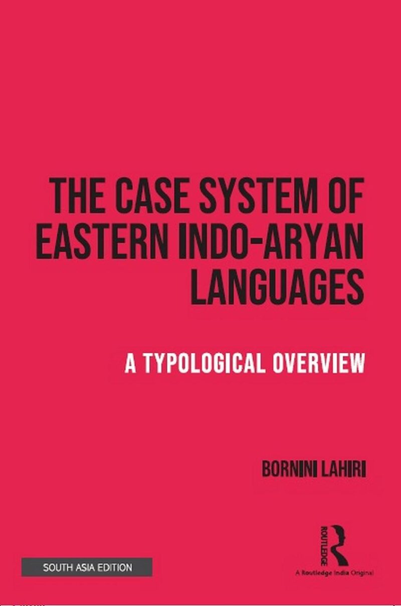 The Case System of Eastern Indo-Aryan Languages: A Typological Overview