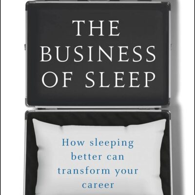 The Business of Sleep