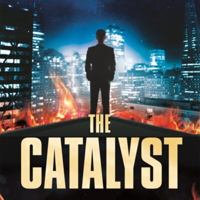 The Catalyst: He has a Secret they Were Willing to kill For...