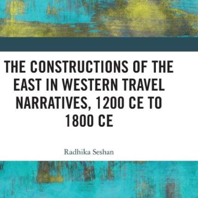 The Constructions of the East in Western Travel Narratives