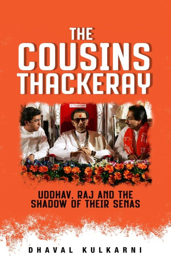 The Cousins Thackeray:á Uddhav