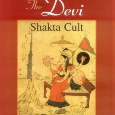 The Devi: Shakta Cult