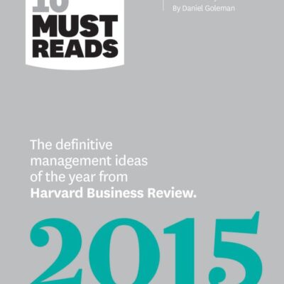 HBR's 10 Must Reads 2015