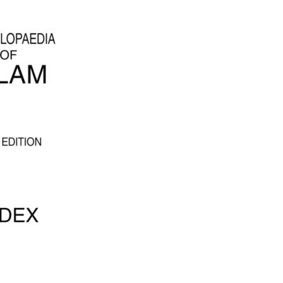The Encyclopaedia of Islam: Index Volume: Prepeared By a Number of Leading Orientalsits