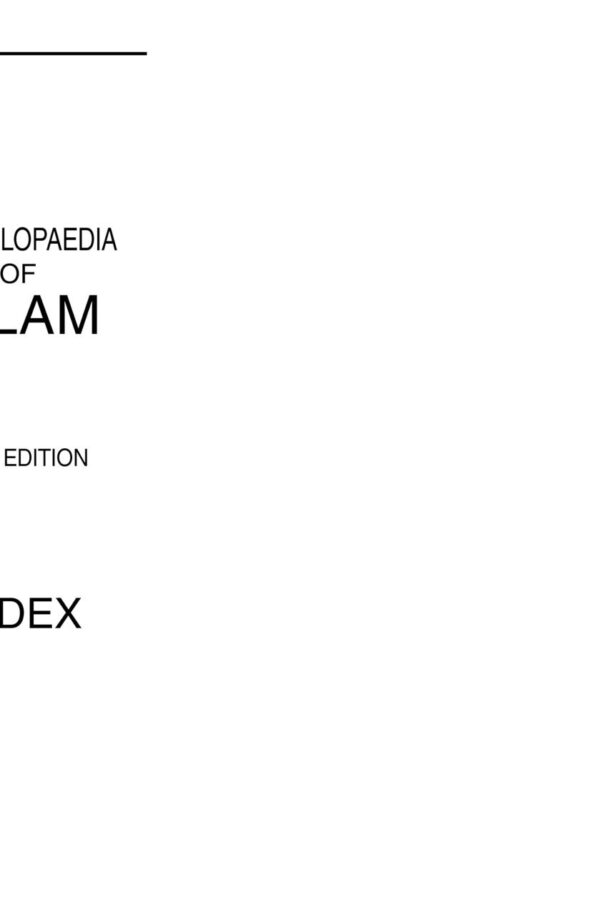 The Encyclopaedia of Islam: Index Volume: Prepeared By a Number of Leading Orientalsits