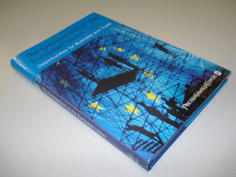 The Enlargement of the European Union: Opportunities for Business and Trade