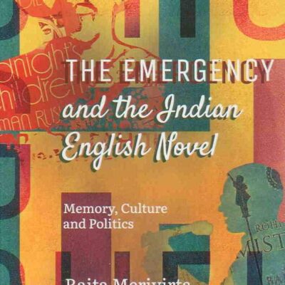 The Emergency and the Indian English Novel
