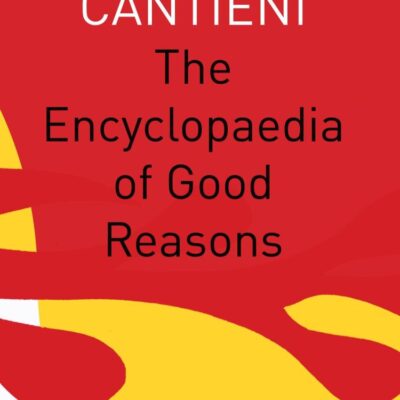 The Encyclopaedia of Good Reasons
