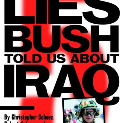 The Five Biggest Lies Bush Told Us About Iraq