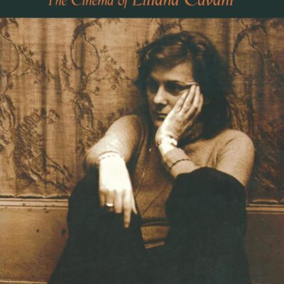 The Gaze and the Labyrinth: The Cinema of Liliana Cavani