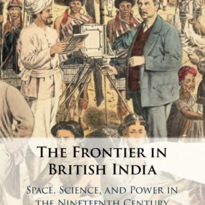 The Frontier in British India: Space