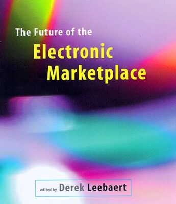 The Future of the Electronic Marketplace