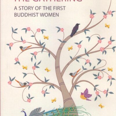 The Gathering: A Story of the First Buddhist Women