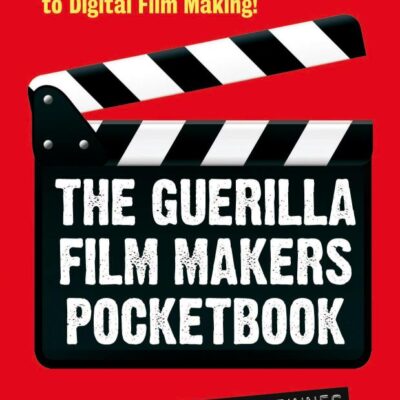 The Guerilla Film Makers Pocketbook