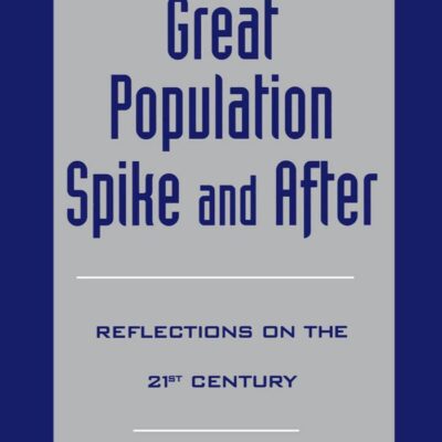 The Great Population Spike and After: Reflections on the 21st Century