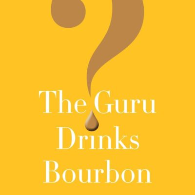 The Guru Drinks Bourbon?
