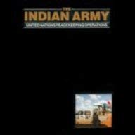 The Indian Army: United Nations Peackeeping Operations