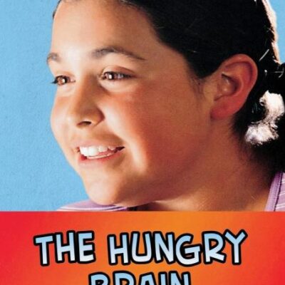 The Hungry Brain: The Nutrition/Cognition Connection (In A Nutshell Series)