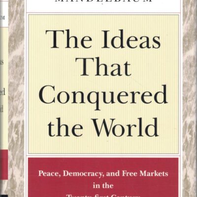 The Ideas That Conquered The World: Peace