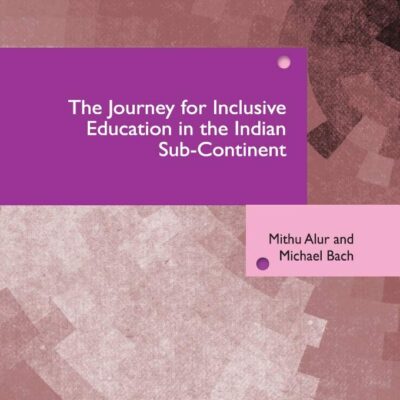 The Journey for Inclusive Education in the Indian Sub-Continent