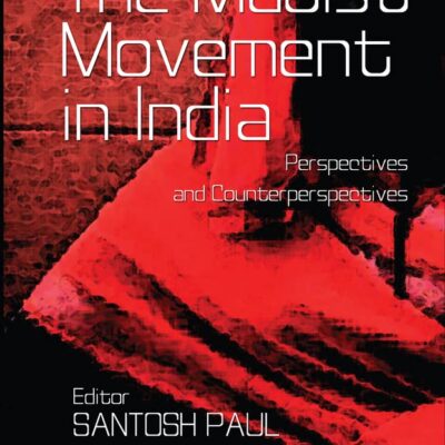 The Maoist Movement in India: Perspectives and Counterperspectives