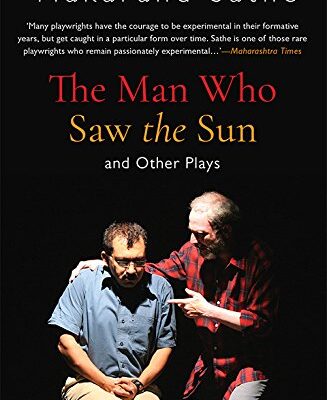 The Man Who Saw The Sun: And Other Plays