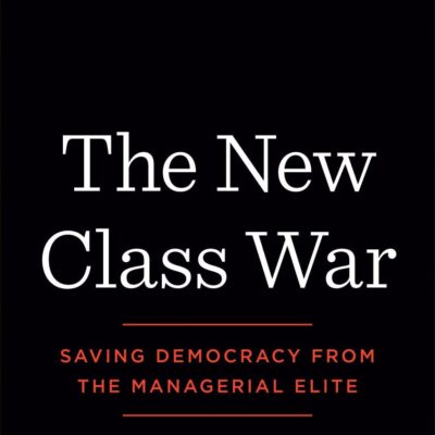 The New Class War