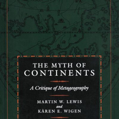 The Myth of Continents: A Critique of Metageography