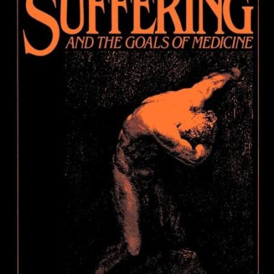 The Nature of Suffering and the Goals of Medicine