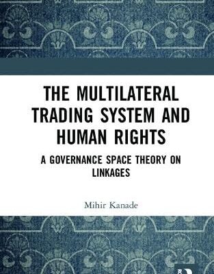 The Multilateral Trading System and Human Rights