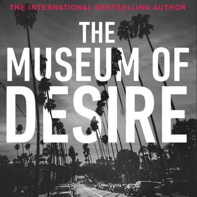 The Museum of Desire