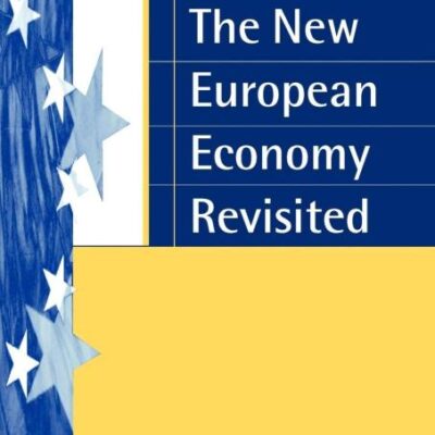 The New European Economy Revisited