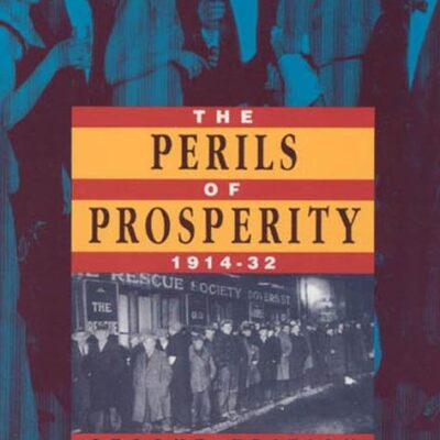 The Perils of Prosperity 1914-1932 2e (Chicago History of American Civilization CHAC)