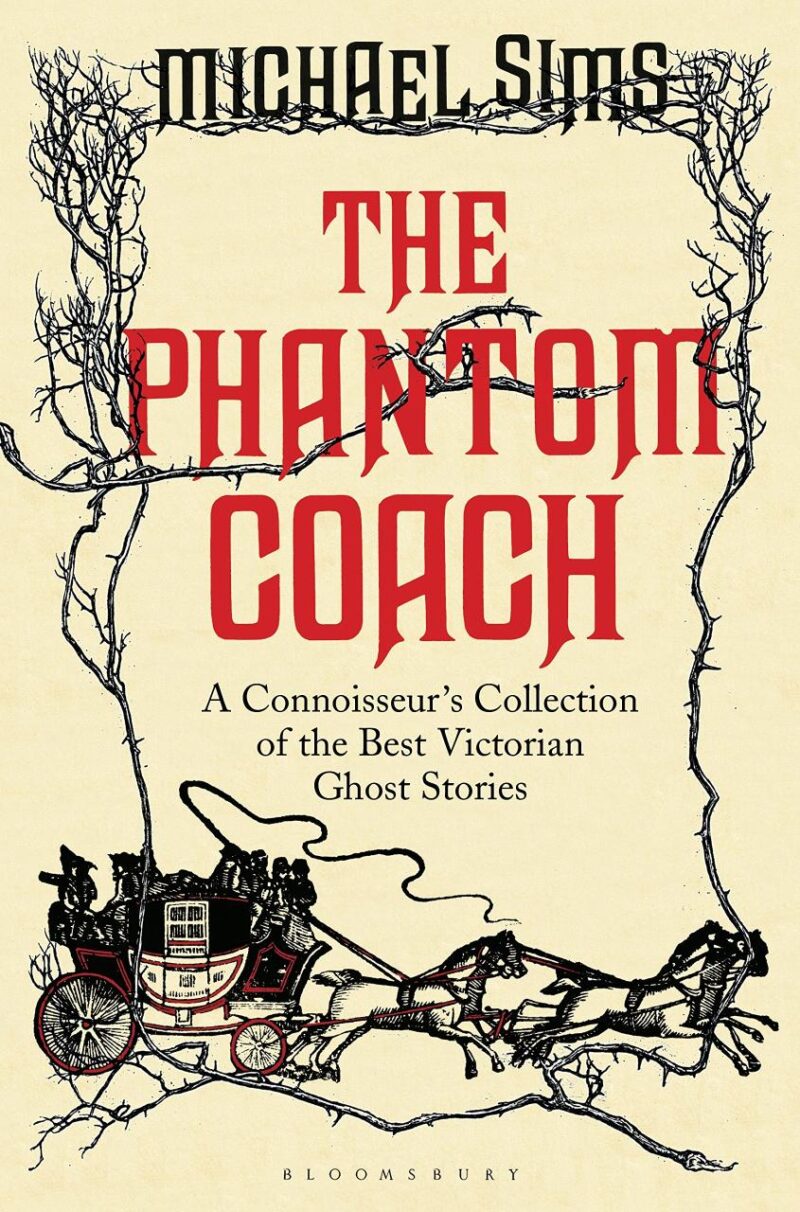 The Phantom Coach: A Connoisseur's Collection of Victorian Ghost Stories (The Connoisseur's Collections)