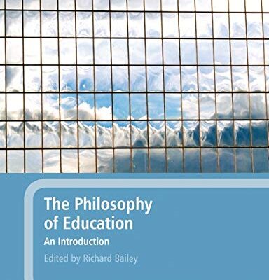 PHILOSOPHY OF EDUCATION: AN INTRODUCTION