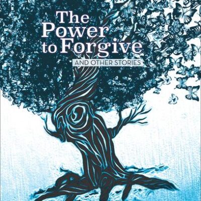 The Power to Forgive and Other Stories