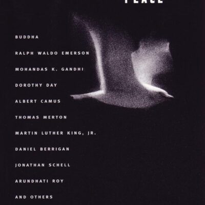 The Power of Nonviolence Writings By Advocates of Peace