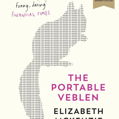 The Portable Veblen: Shortlisted for the Baileys Women’s Prize for Fiction 2016