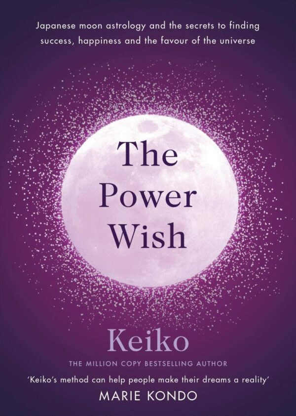 The Power Wish: Japanese moon astrology and the secrets to finding success
