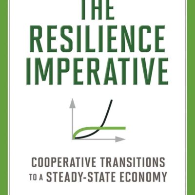 The Resilience Imperative: Cooperative Transitions to a Steady-state Economy